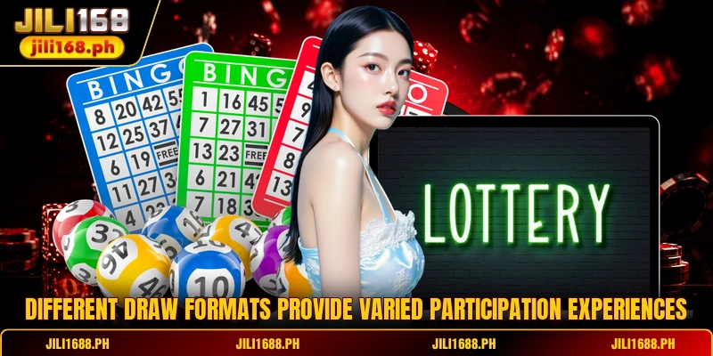 Different draw formats provide varied participation experiences