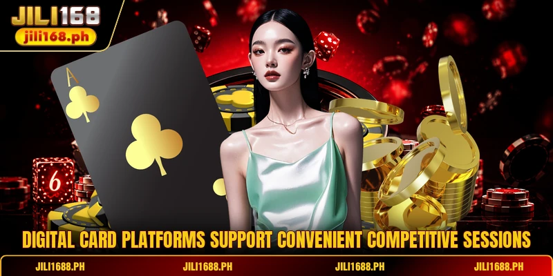 Digital card platforms support convenient competitive sessions