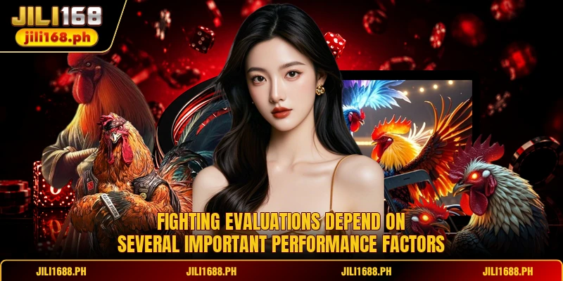 Fighting evaluations depend on several important performance factors