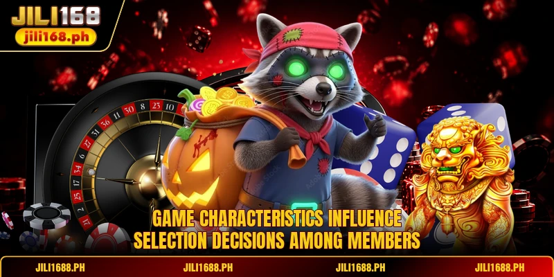 Game characteristics influence selection decisions among members