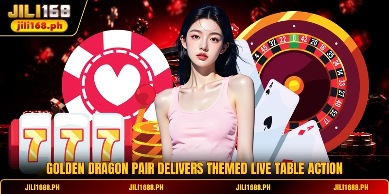 Golden Dragon Pair delivers themed live table action
