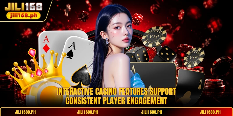 Interactive casino features support consistent player engagement