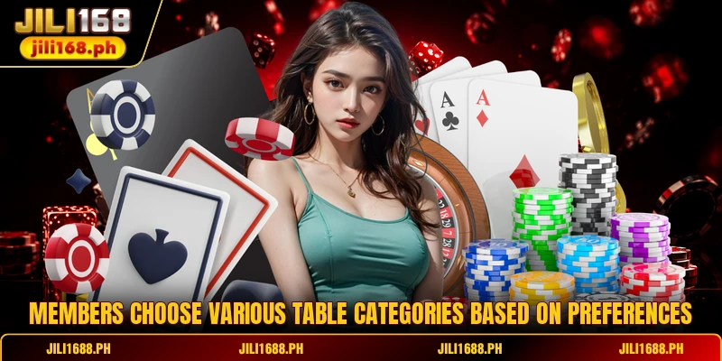 Members choose various table categories based on preferences