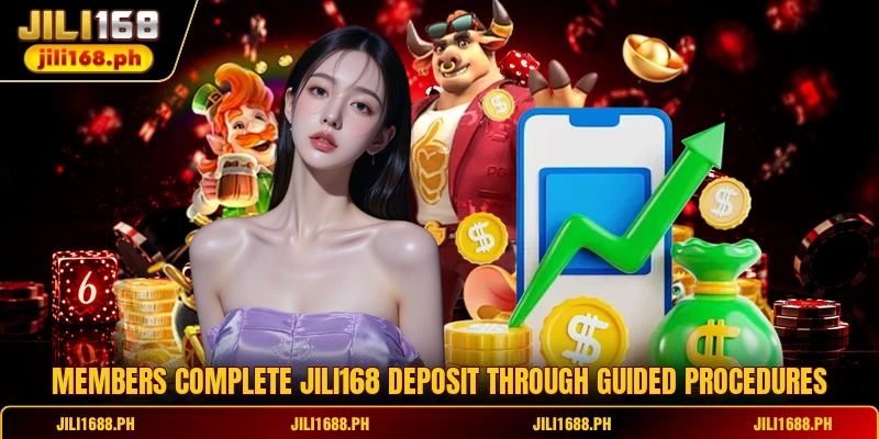 JILI168 Deposit - Complete Funding Process For Members 1 Members complete JILI168 deposit through guided procedures