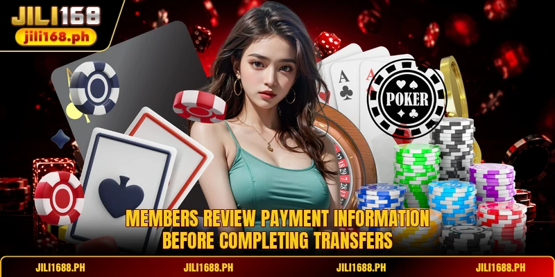 JILI168 Deposit - Complete Funding Process For Members 3 Members review payment information before completing transfers