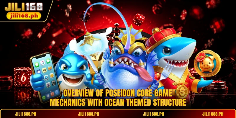 Overview of Poseidon core game mechanics with ocean themed structure