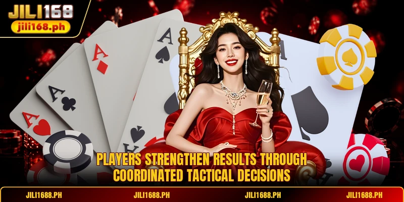 Players strengthen results through coordinated tactical decisions
