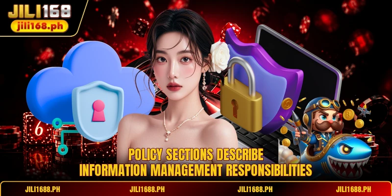 Policy sections describe information management responsibilities