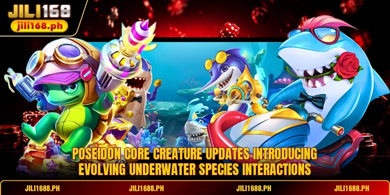 Poseidon core creature updates introducing evolving underwater species interactions