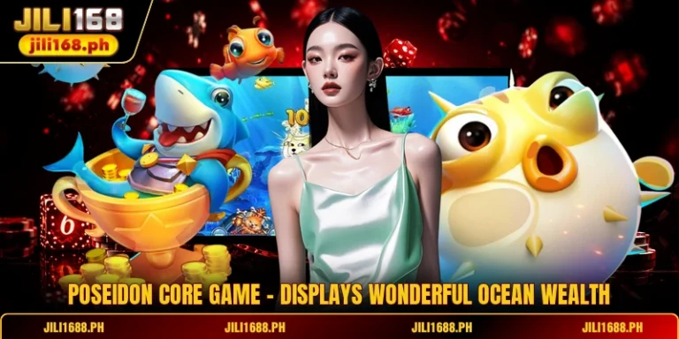 Poseidon Core Game - Displays Wonderful Ocean Wealth
