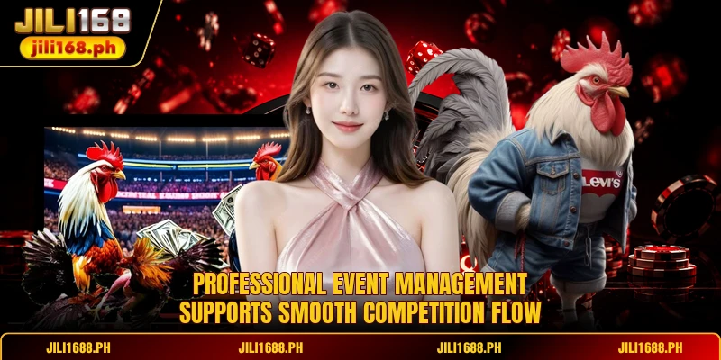 Professional event management supports smooth competition flow
