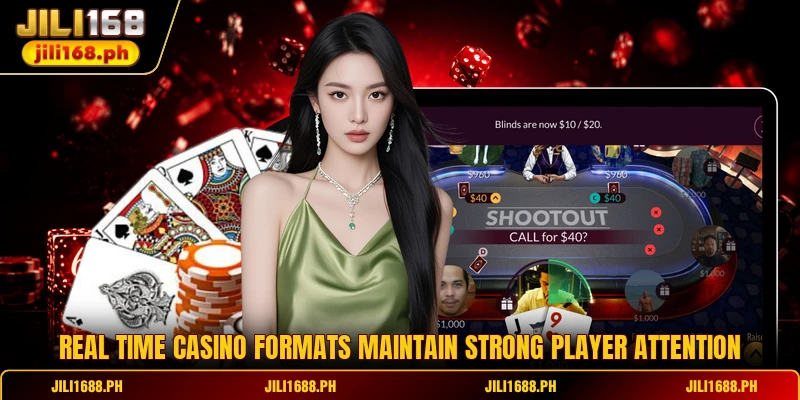 Real time casino formats maintain strong player attention
