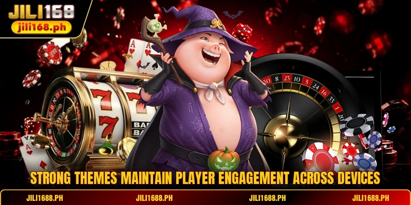 Strong themes maintain player engagement across devices