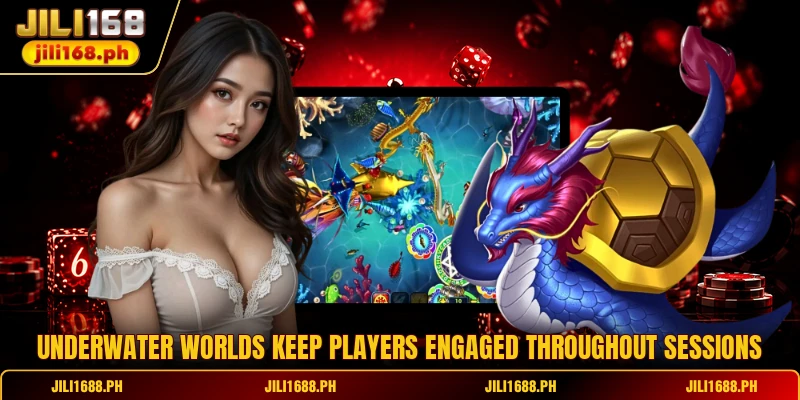 Underwater worlds keep players engaged throughout sessions